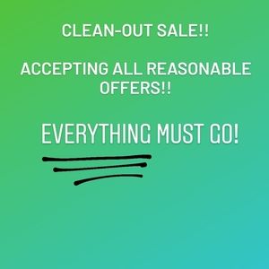 ACCEPTING ALL OFFERS. CLEAN OUT SALE!